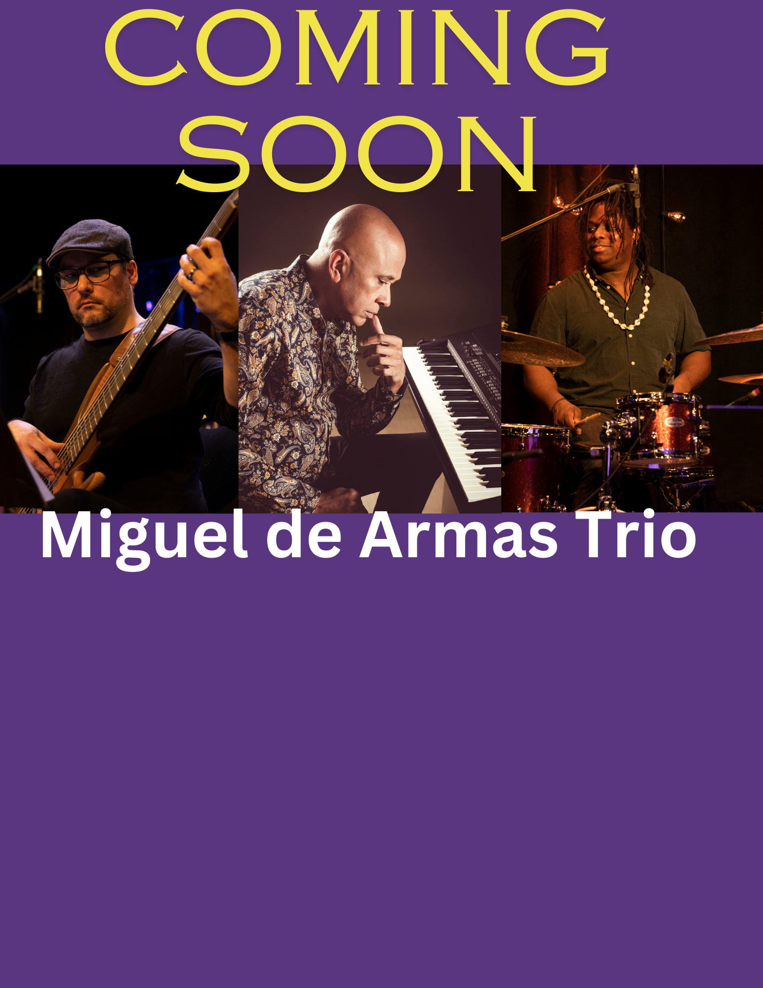 Miguel de Armas Latin Jazz Trio @ Cafe EARLE • maison EARLE house • Restaurant